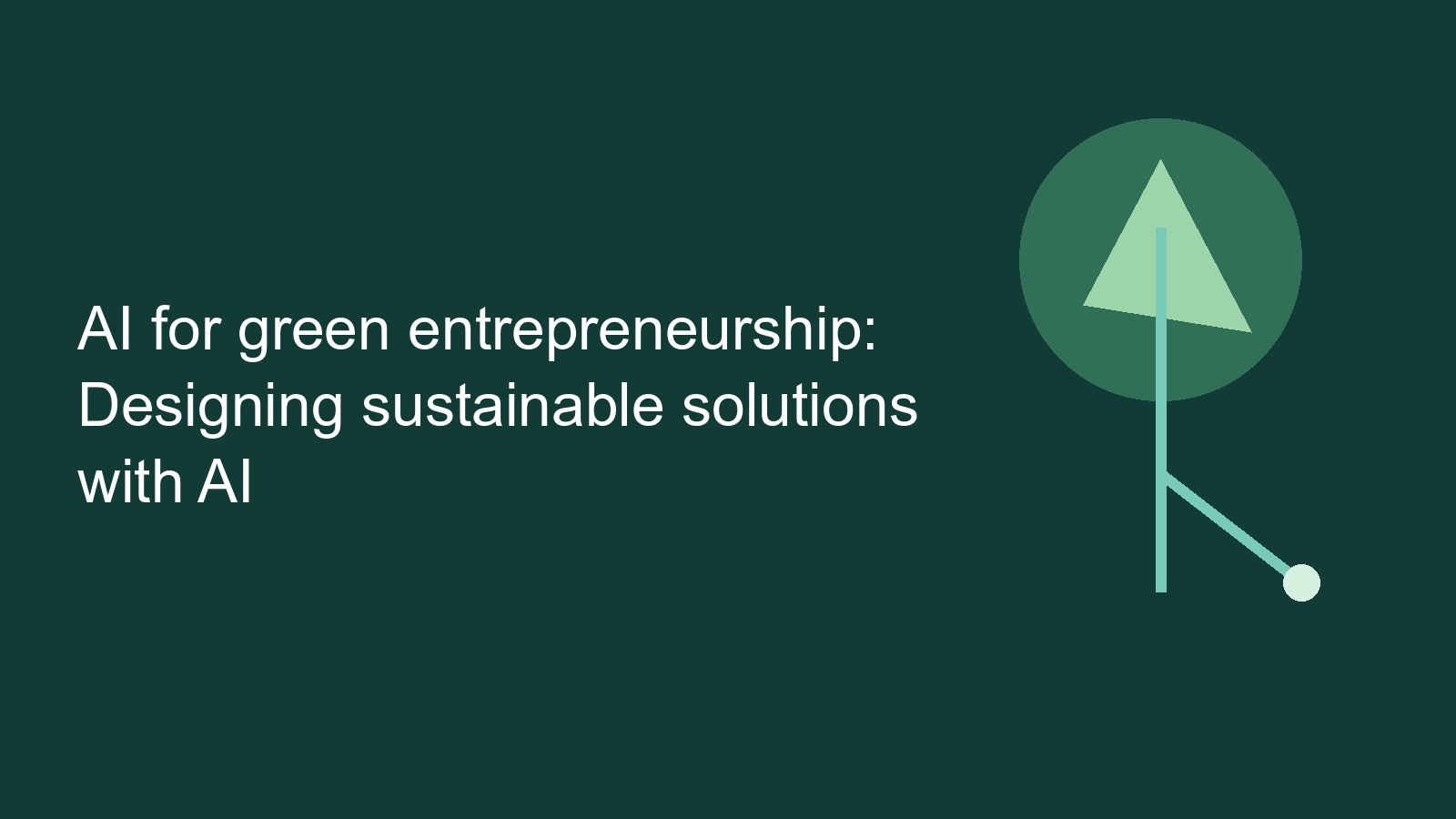 AI for green entrepreneurship: Designing sustainable solutions with AI